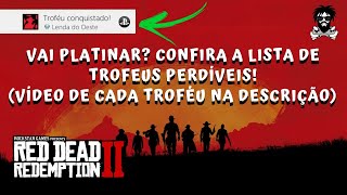 Confira a lista de Troféus perdíveis em Red Dead Redemption 2 Vídeos de cada troféu na descrição [upl. by Boy]