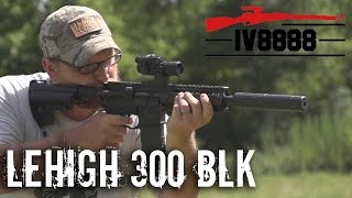 Lehigh 300 Blackout for Self Defense [upl. by Nnyl]