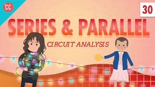 Circuit Analysis Crash Course Physics 30 [upl. by Gleich]