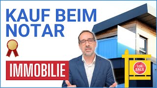 So läuft ein Immobilienkauf beim Notar Jeder Schritt erklärt [upl. by Salvatore]