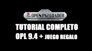 TUTORIAL COMPLETO OPEN PS2 LOADER OPL 94  JUEGO REGALO [upl. by Sheets]