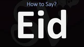 How to Pronounce Eid CORRECTLY [upl. by Darcey922]