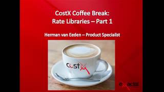 CostX Coffee Break Webinar  Rate Libraries Part 1 [upl. by Rubma]