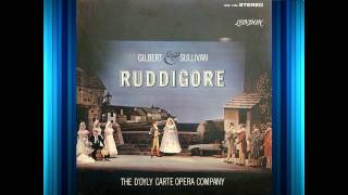 Ruddigore Act 1  DOyly Carte  Gilbert amp Sullivan [upl. by Aroon]