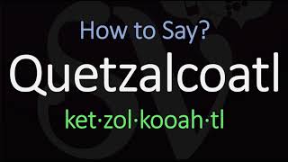 How to Pronounce Quetzalcoatl  Nearing the Nahuatl Pronunciation [upl. by Reid]