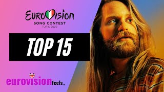 EUROVISION 2022 TOP 15 CURRENTLY ⭐️ [upl. by Won83]