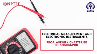 NPTEL Electrical Measurement and Electronic Instruments [upl. by Clementius]