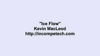 Kevin MacLeod  Ice Flow [upl. by Pelmas]