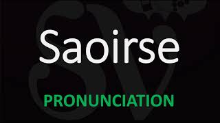 How to Pronounce Saoirse [upl. by Prochoras417]