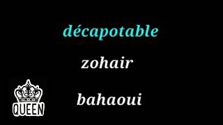 Décapotable  zohair bahaoui parole [upl. by Arias759]