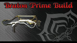 Warframe  Braton Prime Build EndGame 2024 [upl. by Nolram]