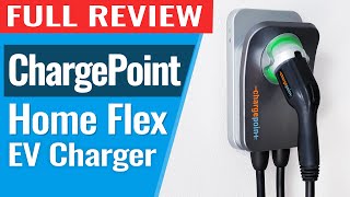 ChargePoint Home Flex EV Charger Complete Review [upl. by Raclima234]