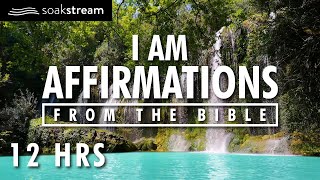 I AM Affirmations From The Bible  Renew Your Mind  Identity In Christ 12 HR LOOP [upl. by Ttenaj]