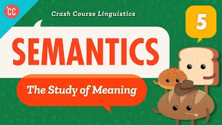 Semantics Crash Course Linguistics 5 [upl. by Raquela]