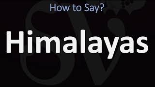 How to Pronounce Himalayas CORRECTLY [upl. by Clite]