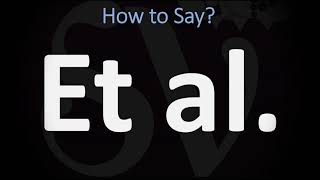 How to Pronounce ET AL CORRECTLY [upl. by Haskel866]