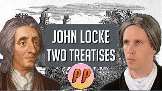 John Locke  Second Treatise  Political Philosophy [upl. by Elegna]