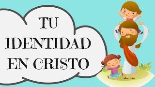 Tu Identidad en Cristo [upl. by Julia]