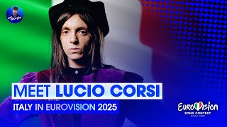 Eurovision 2025 Meet  LUCIO CORSI  Italy 🇮🇹 [upl. by Slocum121]