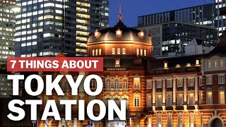 7 Things to know about Tokyo Station  japanguidecom [upl. by Tila878]