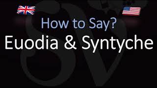 How to pronounce Euodia amp Syntyche CORRECTLY [upl. by Covell611]