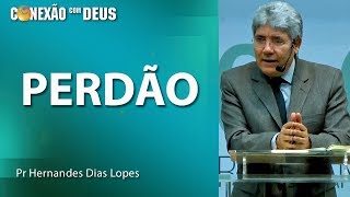 Perdão  Pr Hernandes Dias Lopes [upl. by Ydnelg]