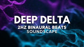 Boundless  Ambient Soundscape for Deep Restorative Sleep  Delta 2Hz Binaural Beats [upl. by Eeralih]