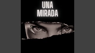 Una Mirada [upl. by Jeramey]