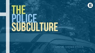 The Police Subculture [upl. by Esinad]