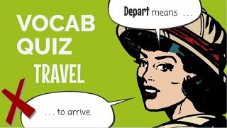 Vocabulary Quiz  Travel [upl. by Nodlew785]