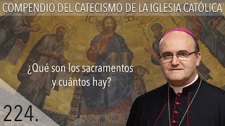 nº 224 ¿Qué son los sacramentos y cuántos hay [upl. by Neala]