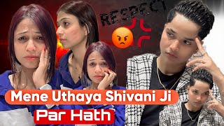 MENE UTHAYA SHIVANI JI PAR HATH 🥺 rajjufam love vlog sad cutecuple shortsviral ytshorts [upl. by Latreshia]