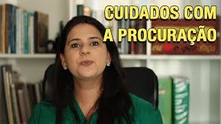 CUIDADOS COM A PROCURAÇÃO [upl. by Alithea]