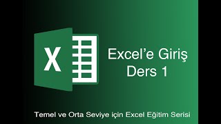 EXCEL DERS 1 Yeni Başlayanlar İçin Excel Dersi [upl. by Verena]