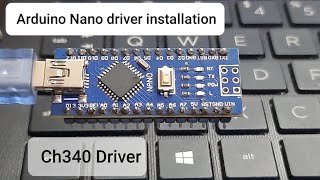 Arduino Nano Driver ch340 install and troubleshoot by Manmohan Pal [upl. by Aicia790]