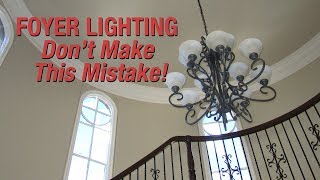 Foyer Lighting  Dont Make This Mistake [upl. by Llenej]