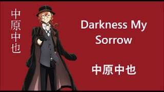 Chuuya Character Song  Darkness my Sorrow  Japanese Romaji and English Lyrics [upl. by Tocci]