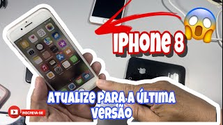 IPHONE 8  COMO ATUALIZAR PARA A ÚLTIMA VERSÃO DO IOS  2023 [upl. by Aicilas]