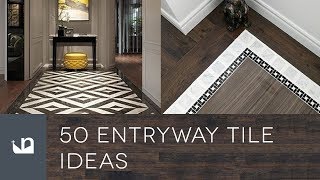 50 Entryway Tile Ideas [upl. by Selrac935]