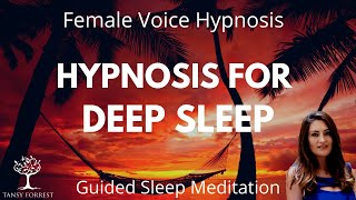 Female Voice Hypnosis for Deep Sleep Guided Sleep Meditation  Tansy Forrest [upl. by Ahsiea969]