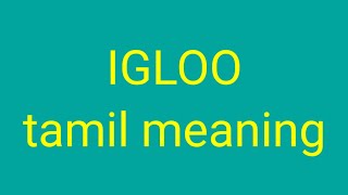 IGLOO tamil meaningsasikumar [upl. by Annekahs]