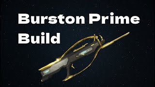 Burston Prime Build [upl. by Yalahs539]