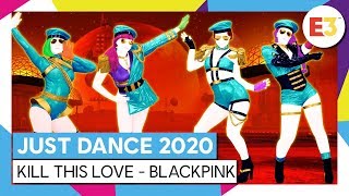 KILL THIS LOVE  BLACKPINK  JUST DANCE 2020 OFFICIAL [upl. by Claresta163]