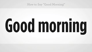 How to Say quotGood Morningquot  Mandarin Chinese [upl. by Odessa]