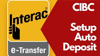 CIBC eTransfer Auto Deposit [upl. by Gnehc817]