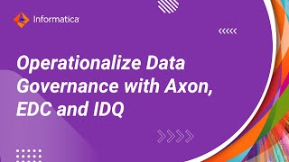 Operationalize Data Governance with Axon EDC and IDQ [upl. by Azerila]