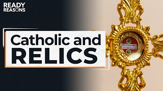 Why Do Catholics Keep Relics  Ready Reasons  Joe Heschmeyer [upl. by Ainslee]