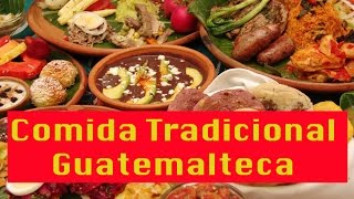 Comida Tradicional Guatemalteca  Platillos tipicos de Guatemala [upl. by Floria505]