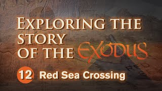 Exploring the Story of the Exodus  12  Red Sea Crossing  Way through Sea across Gulf of Aqaba [upl. by Sparky844]