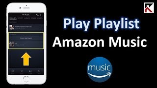 How To Play Your Playlists On Amazon Music [upl. by Asusej]